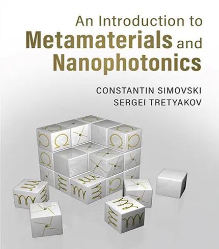 An Introduction to Metamaterials and Nanophotonics 1st Edition