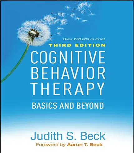 Cognitive Behavior Therapy Basics and Beyond 3rd Edition