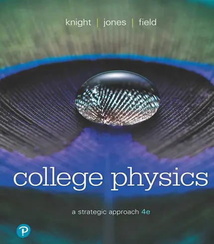 College Physics A Strategic Approach 4th Edition