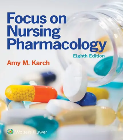 Focus on Nursing Pharmacology 8th Edition