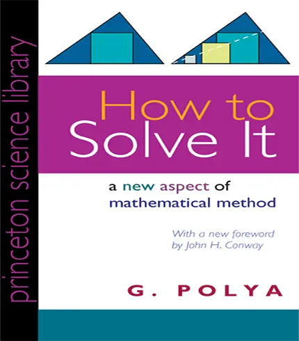 How to Solve It A New Aspect of Mathematical Method