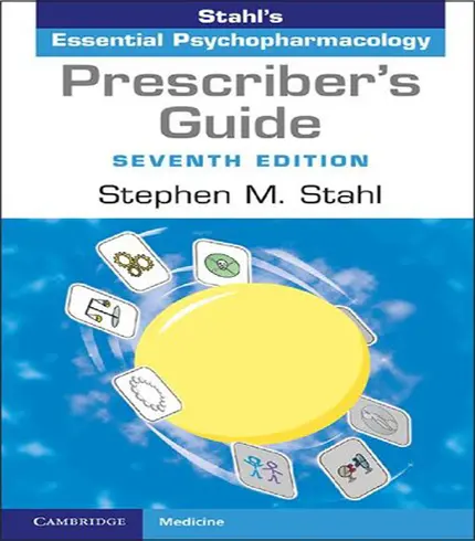 Prescriber's Guide: Stahl's Essential Psychopharmacology 7th Edition