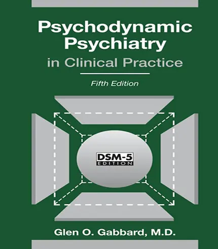 Psychodynamic Psychiatry in Clinical Practice 5th Edition