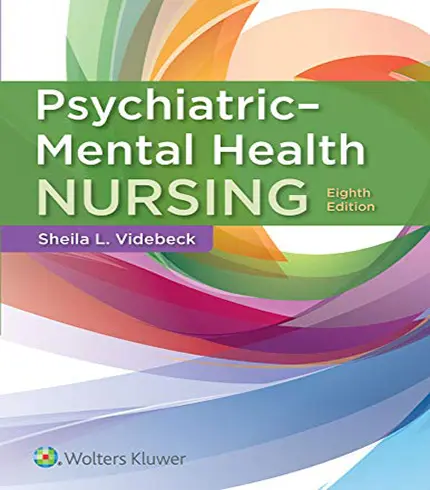 Test Bank For Psychiatric-Mental Health Nursing 8th Edition by Videbeck