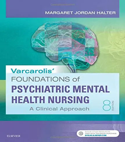 Test Bank For Varcarolis Foundations of Psychiatric Mental Health Nursing- A Clinical Approach 8th Edition