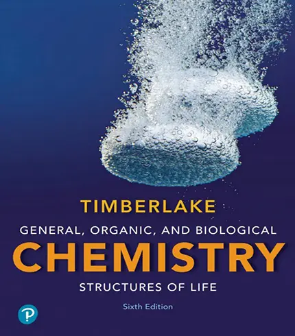 General Organic and Biological Chemistry Structures of Life 6th Edition