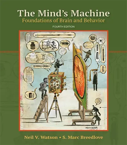 The Mind's Machine Foundations of Brain and Behavior 4th Edition