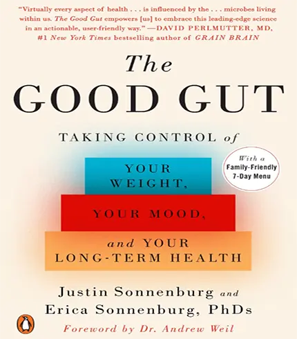 The Good Gut: Taking Control of Your Weight, Your Mood, and Your Long-term Health